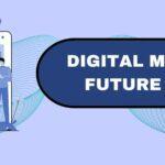 digital marketing future in India.