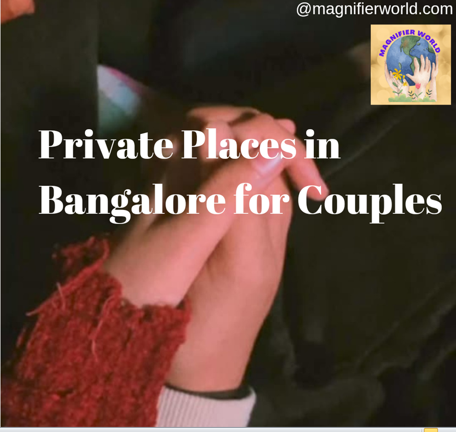 Private Places in Bangalore for Couples.