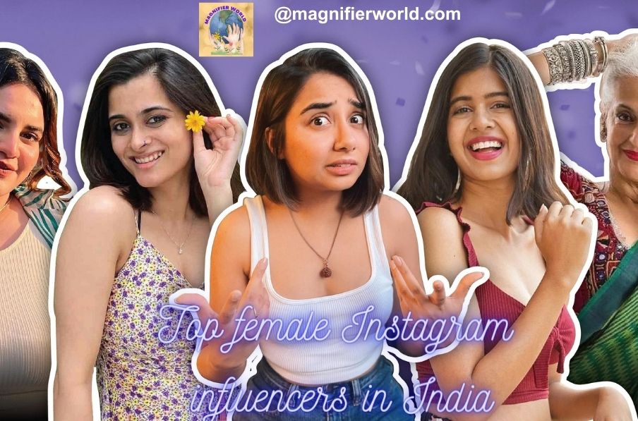 Top female Instagram influencers in India: Unveiling the Powerhouses