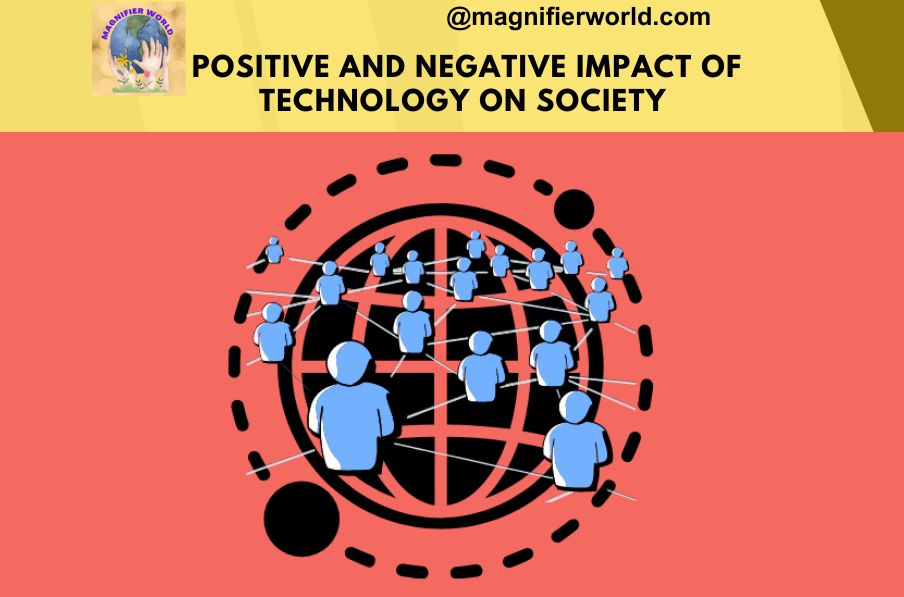 Positive and Negative Impacts Of Technology On Society