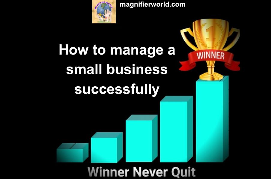 how to manage small businesses successfully