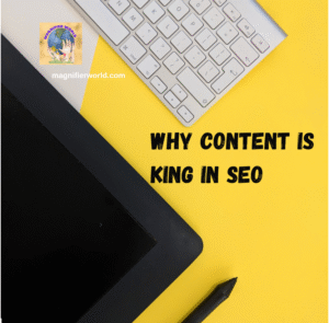 Why content is king in SEO