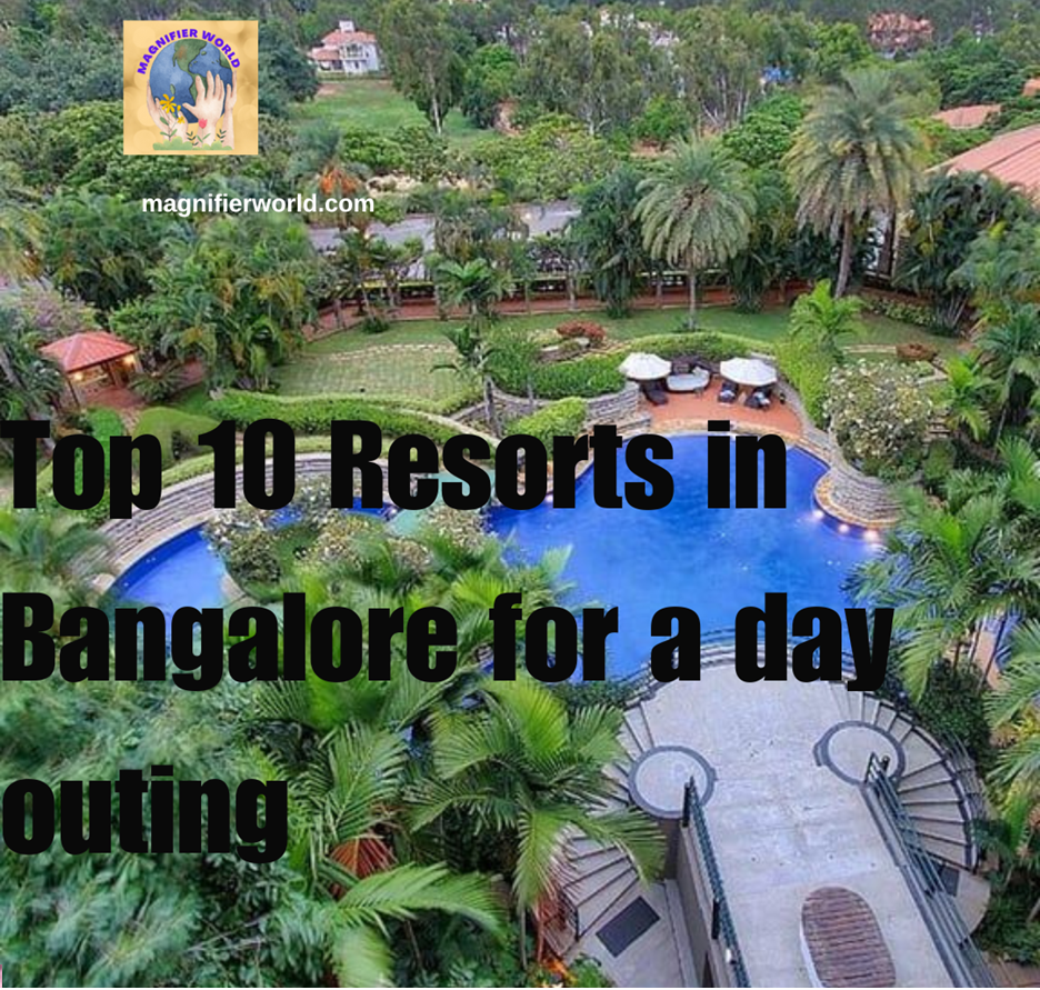 Top 10 Resorts in Bangalore for a Day Outing