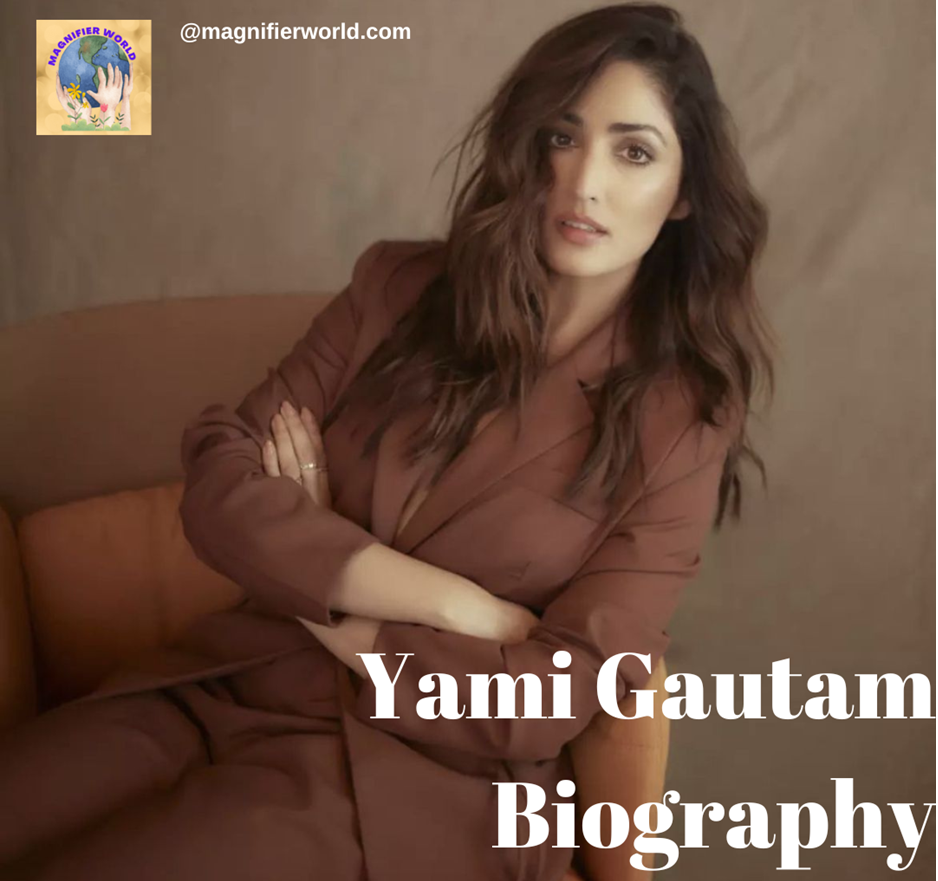 Yami Gautam Biography