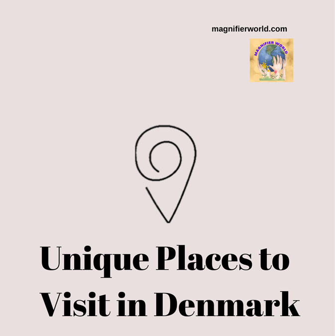 Unique places to visit in Denmark