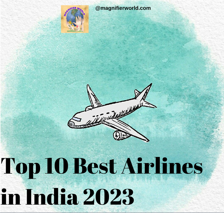 Top 10 Best Airlines in India 2023