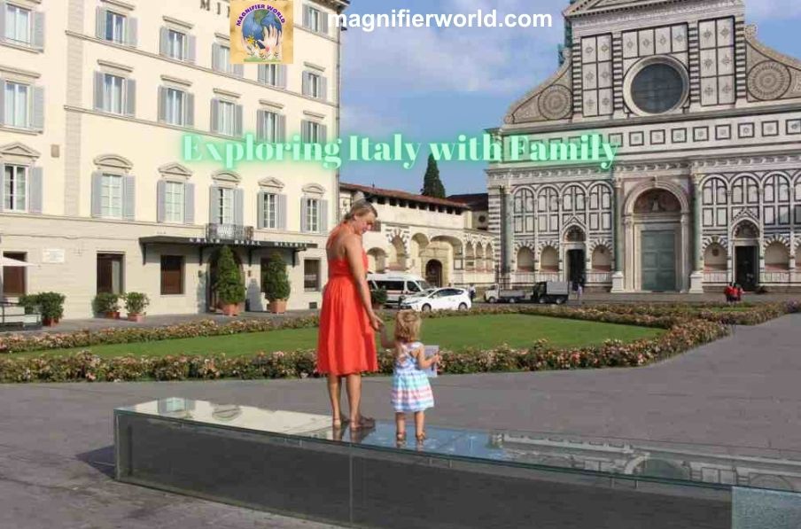 What Are the Best Places to Visit in Italy with Family?