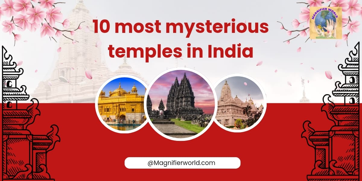 10 most mysterious temples in India