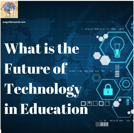 What is the Future of Technology in Education
