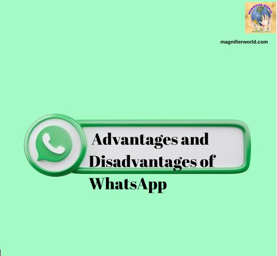 Advantages and Disadvantages of WhatsApp You Should Know