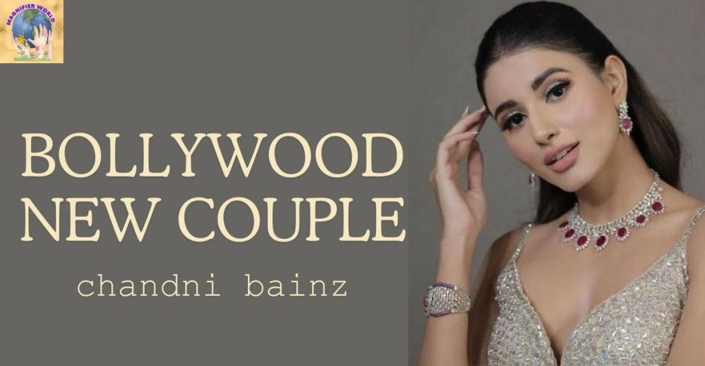 Bollywood new couple chandni bainz