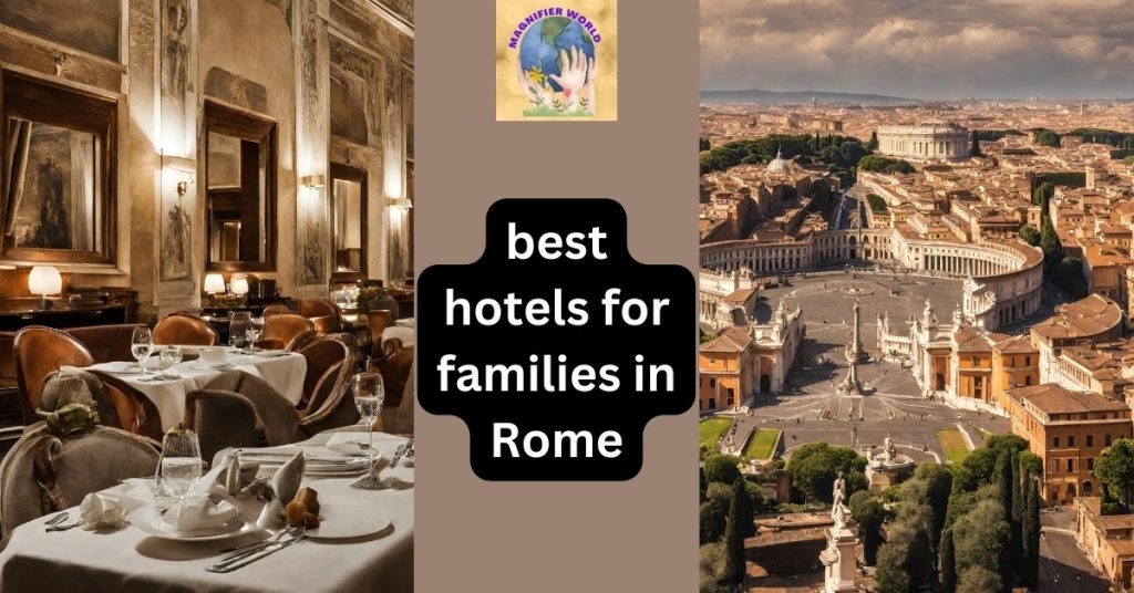 best hotels for families in Rome