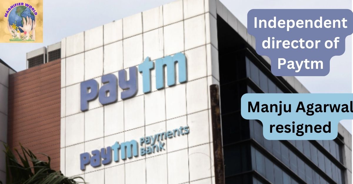 An independent director of Paytm resigned 