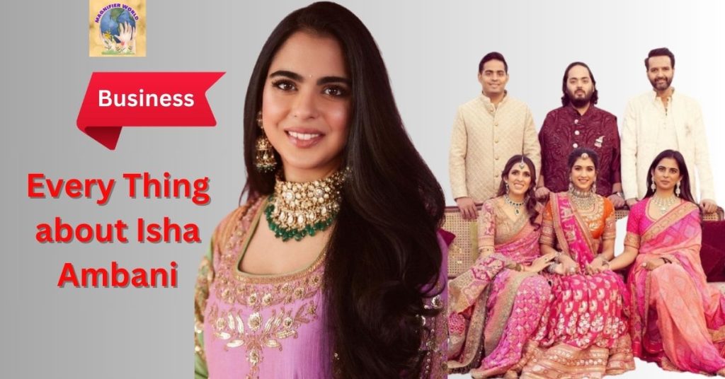 Every Thing about Isha Ambani