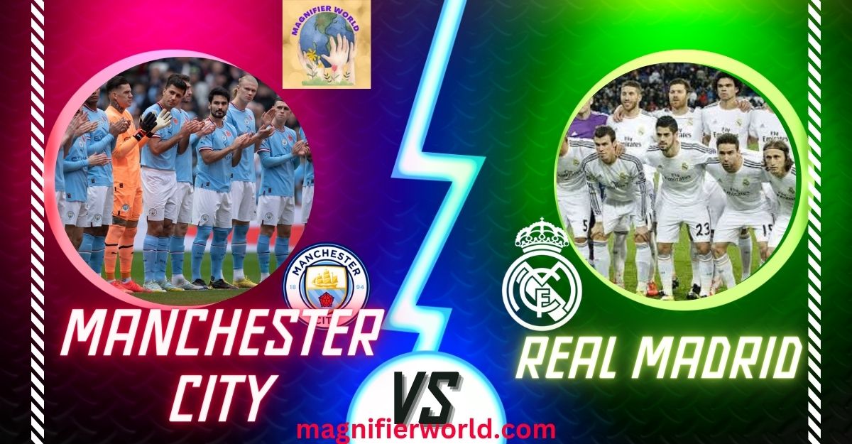 Manchester City vs Real Madrid