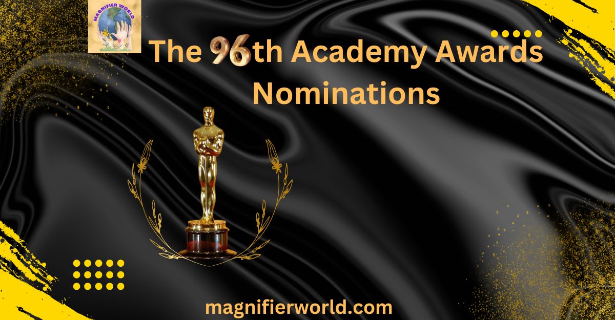 The 96th Academy Awards Nominations