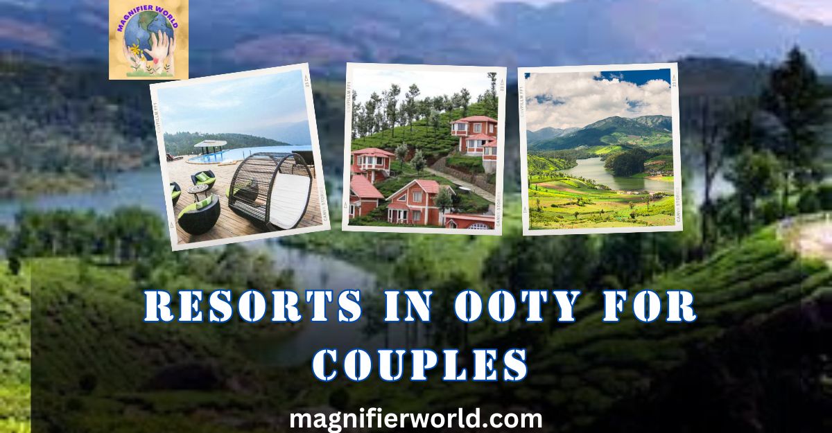 resorts in Ooty for couples