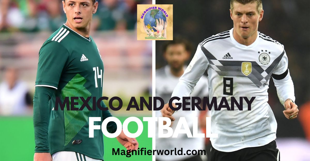 A Comprehensive Look at the Football Rivalry Between Mexico and Germany