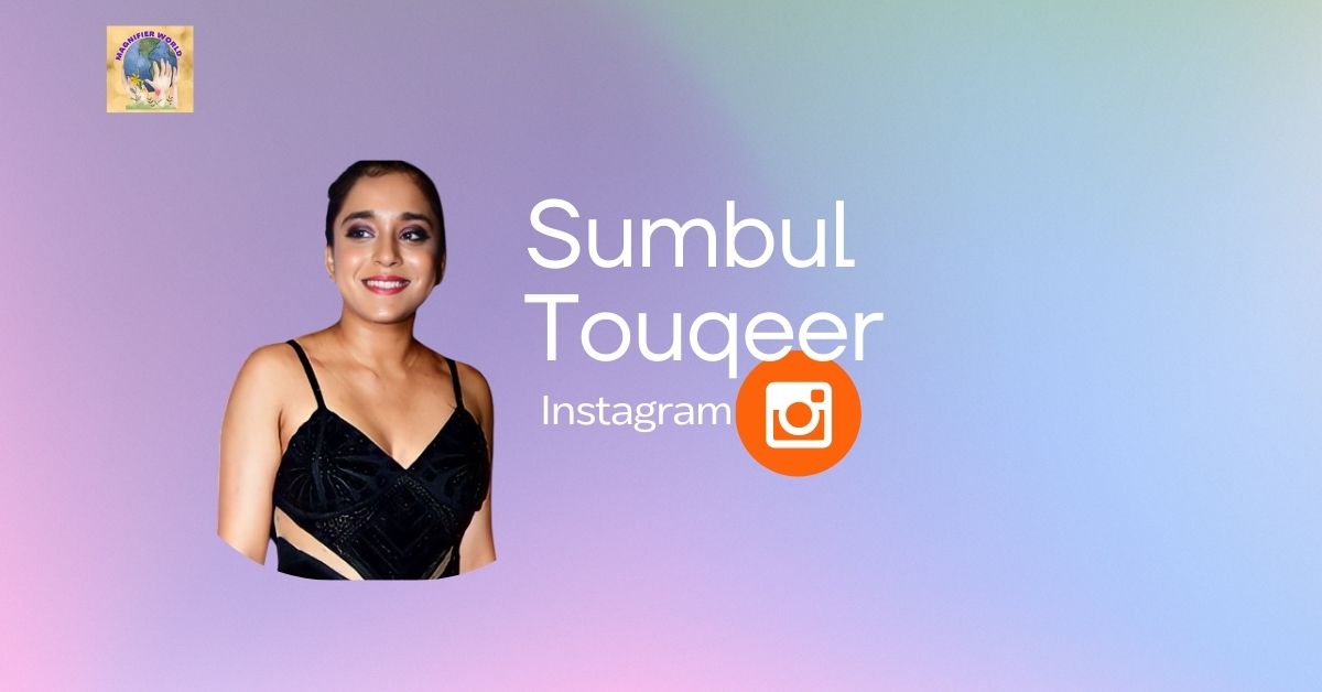 Sumbul Touqeer Instagram: Unraveling the magic of her travels