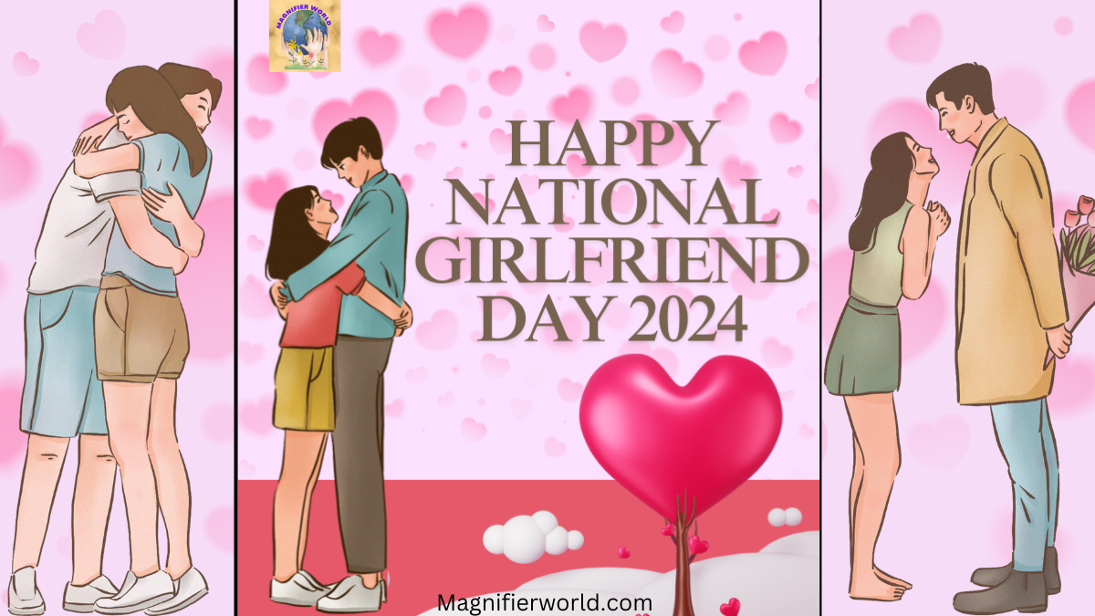 Happy National Girlfriend Day 2024: Celebrating Relationships and Love