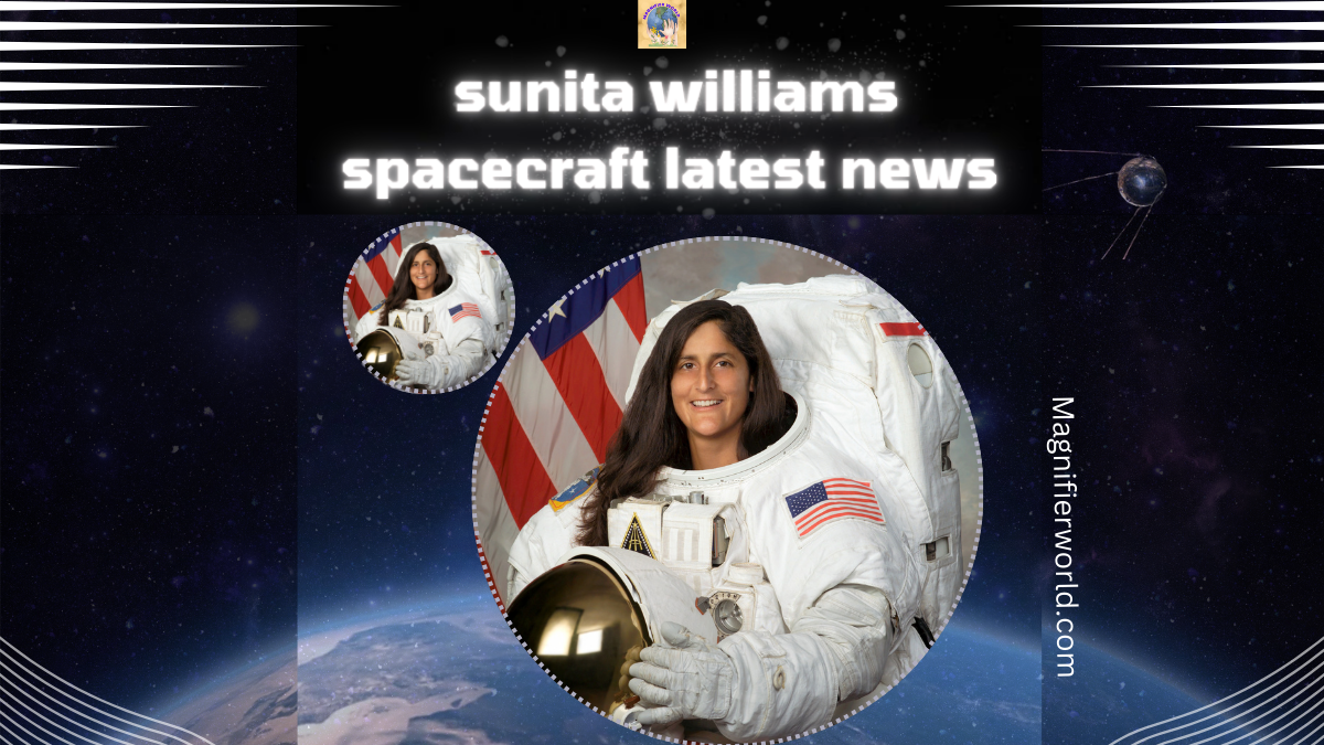 Sunita Williams’ Latest Spacecraft Mission: A New Chapter in Space Exploration