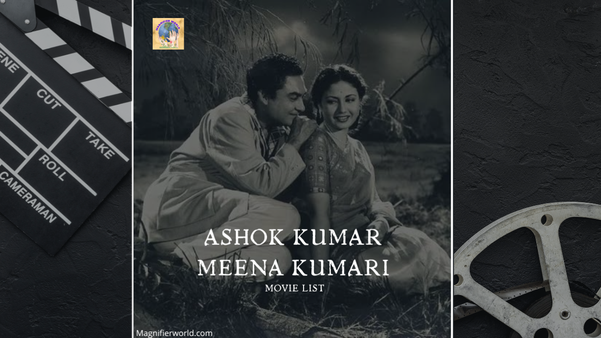 Ashok Kumar and Meena Kumari List: A Golden Era of Indian Cinema