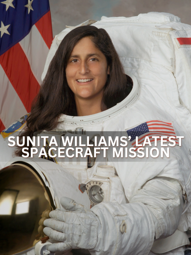 SUNITA WILLIAM’S LATEST SPACECRAFT MISSIOIN