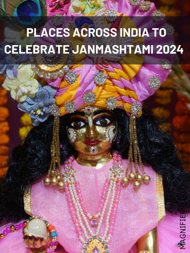 PLACES ACROSS INDIA TO CELEBRATE JANMASHTAMI 2024