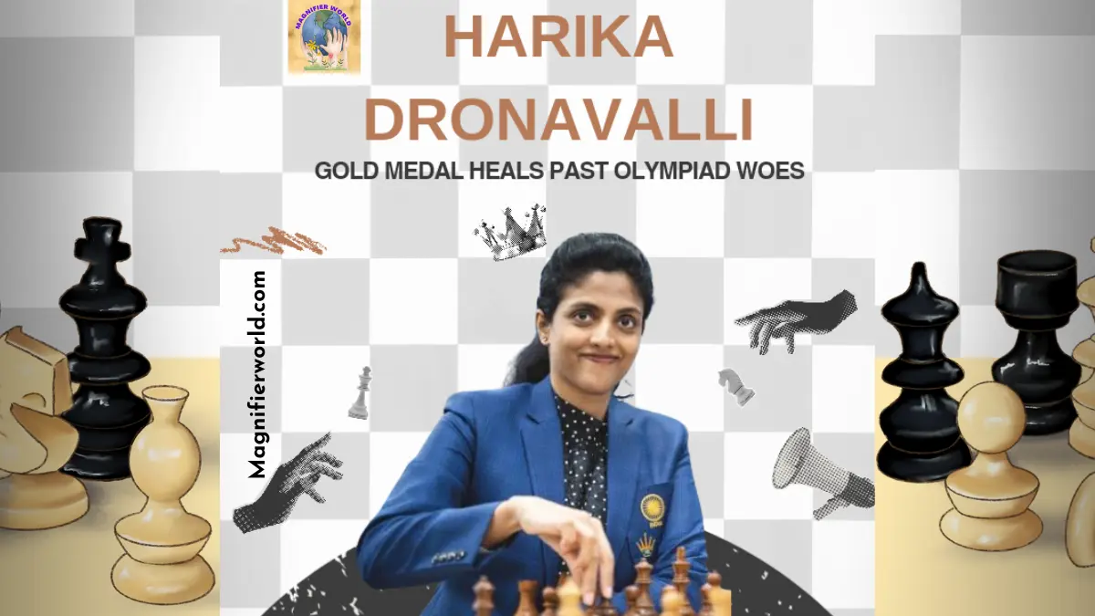 Harika Dronavalli: Gold Medal Heals Past Olympiad Woes