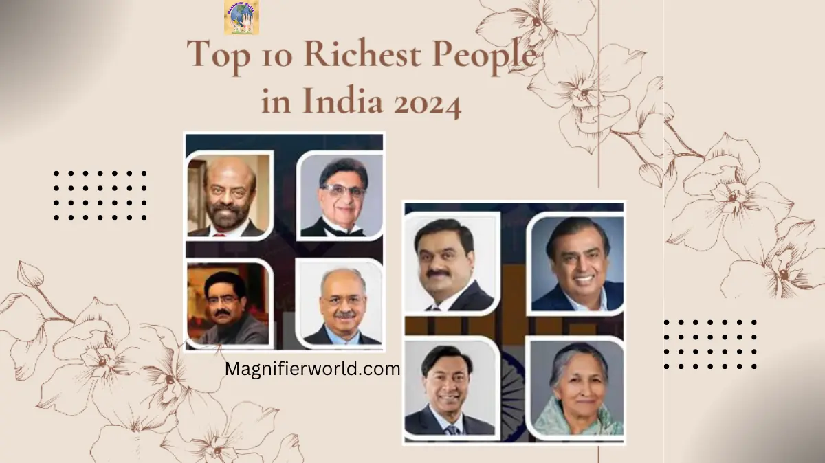 Top 10 Richest People in India 2024: An In-Depth Overview