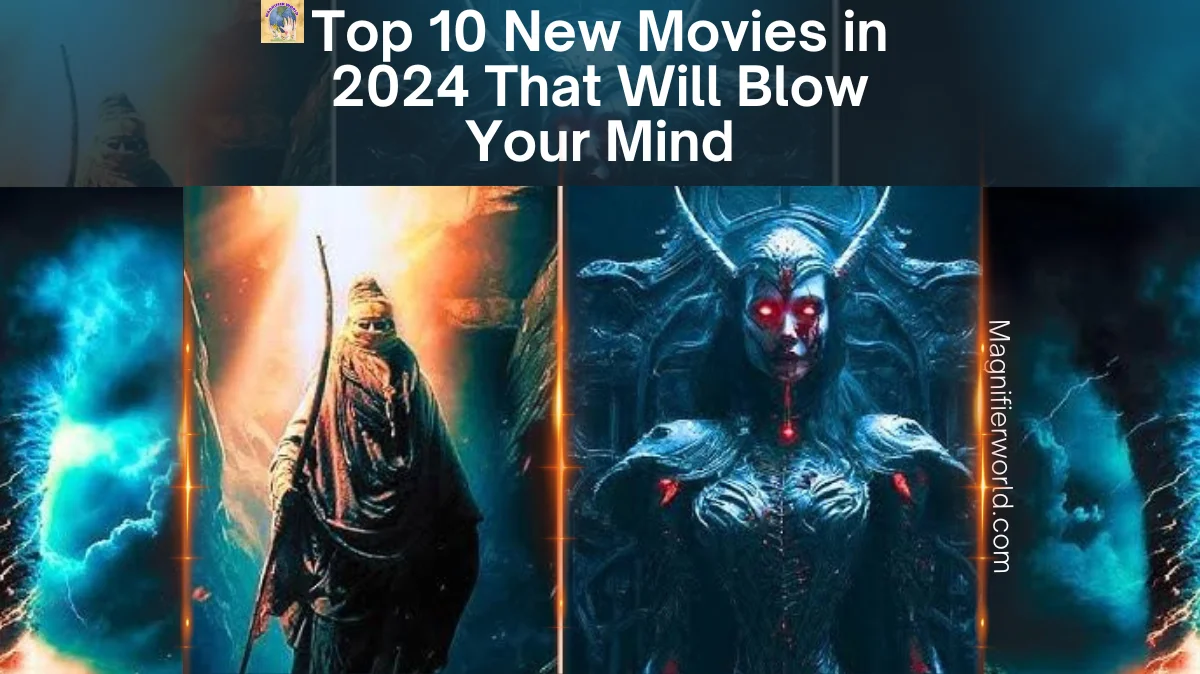 Top 10 New Movies in 2024 That Will Blow Your Mind