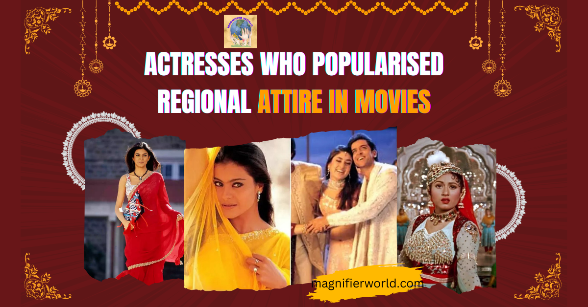 Actresses who popularised regional attire in movies