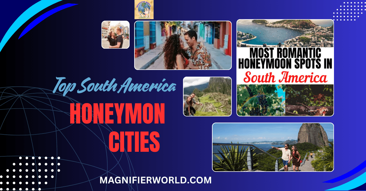 Top South American honeymoon cities