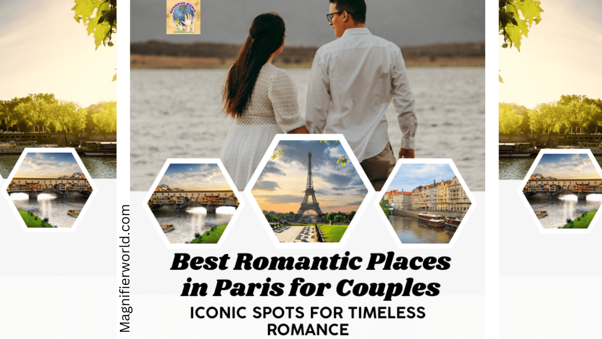 Best Romantic Places in Paris for Couples: Iconic Spots for Timeless Romance