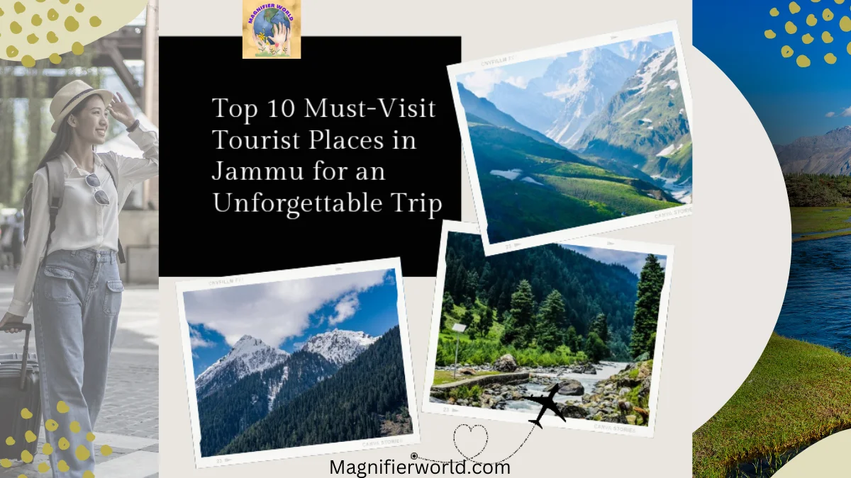 Top 10 Must-Visit Tourist Places in Jammu for an Unforgettable Trip