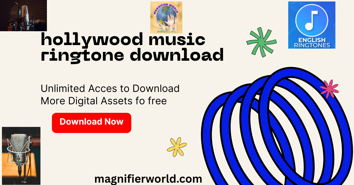 Promotional banner for Hollywood music ringtone downloads from magnifierworld.com featuring download button and microphone graphics.
